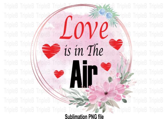Download Love is in the Air Sublimation Designs - Design Collection