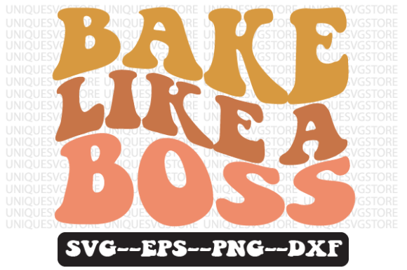 Download Bake Like a Boss Retro Wavy Svg Design - Design Collection