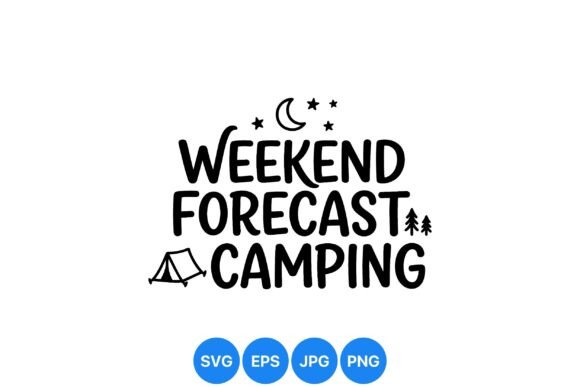 Download Weekend Camping Quote Design - Design Collection