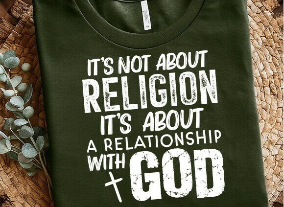 Download It's Not About Religion SVG, Faith PNG - Faith Collection