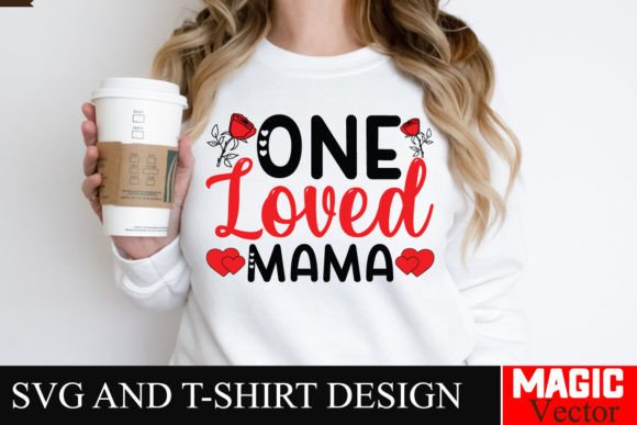 Download One Loved Mama SVG Cut File,Valentine - Mama Collection