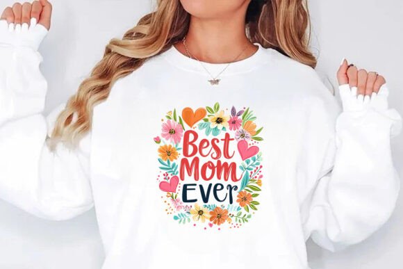 Download Best Mom Ever Sublimation T-shirt Design - Design Collection